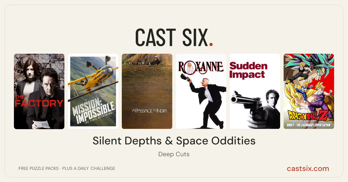 Silent Depths & Space Oddities: a Cast Six movie puzzle. Six movie posters in a row: The Factory, Mission: Impossible - The Final Reckoning, A Passage to India, Roxanne, Sudden Impact, Dragon Ball Z: Broly - The Legendary Super Saiyan. Six movies, six categories, three checks. Free to play at castsix.com.