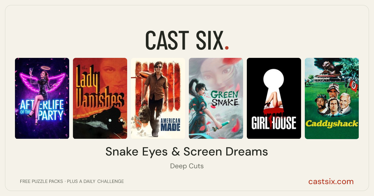 Snake Eyes & Screen Dreams: a Cast Six movie puzzle. Six movie posters in a row: Afterlife of the Party, The Lady Vanishes, American Made, Green Snake, GirlHouse, Caddyshack. Six movies, six categories, three checks. Free to play at castsix.com.