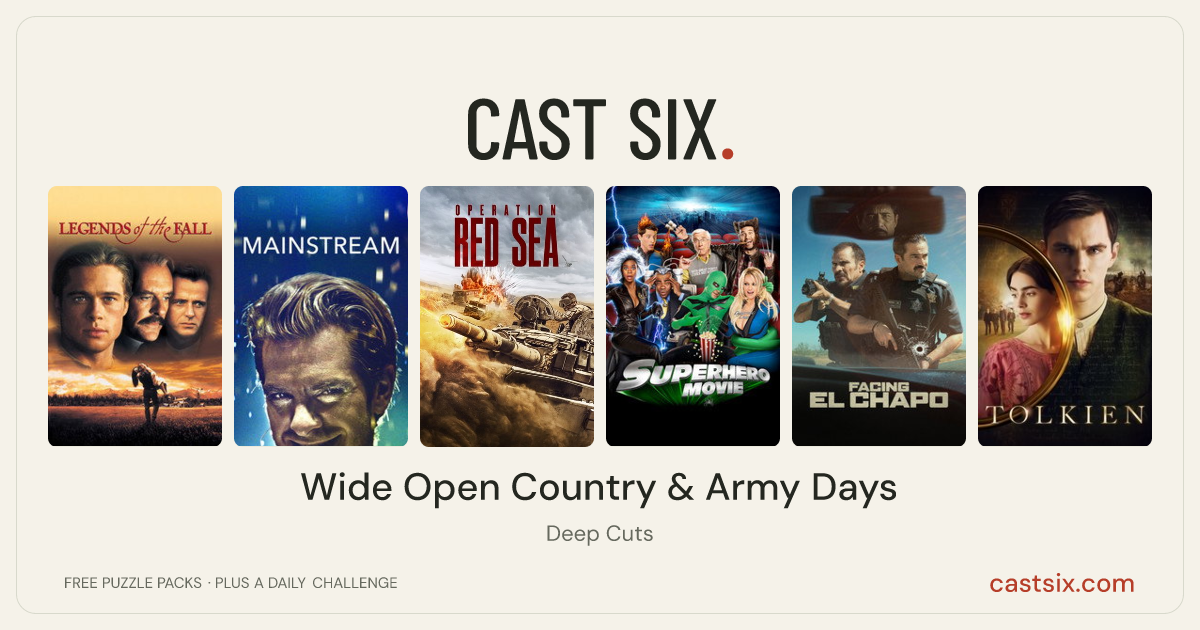 Wide Open Country & Army Days: a Cast Six movie puzzle. Six movie posters in a row: Legends of the Fall, Mainstream, Operation Red Sea, Superhero Movie, Facing El Chapo, Tolkien. Six movies, six categories, three checks. Free to play at castsix.com.